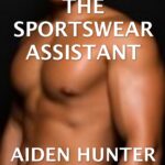 The Sportswear Assistant: Gay Erotica for Men MM Male Romance Stories (High Street Hunger Book 16)