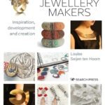 Design for Jewellery Makers: Inspiration, development and creation