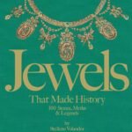 Jewels That Made History: 101 Stones, Myths, and Legends